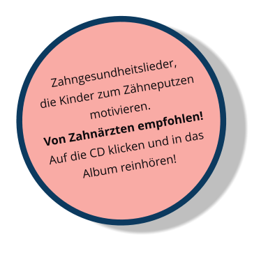 Zahngesundheitslieder, die Kinder zum Zähneputzen motivieren. Von Zahnärzten empfohlen! Auf die CD klicken und in das Album reinhören!