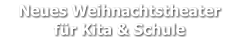 Neues Weihnachtstheater     für Kita & Schule